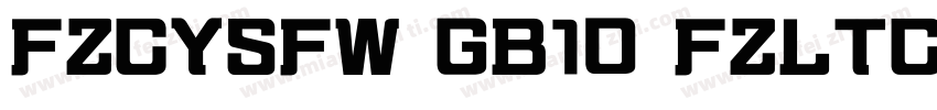 FZCYSFW GB10 FZLTCHJ字体转换